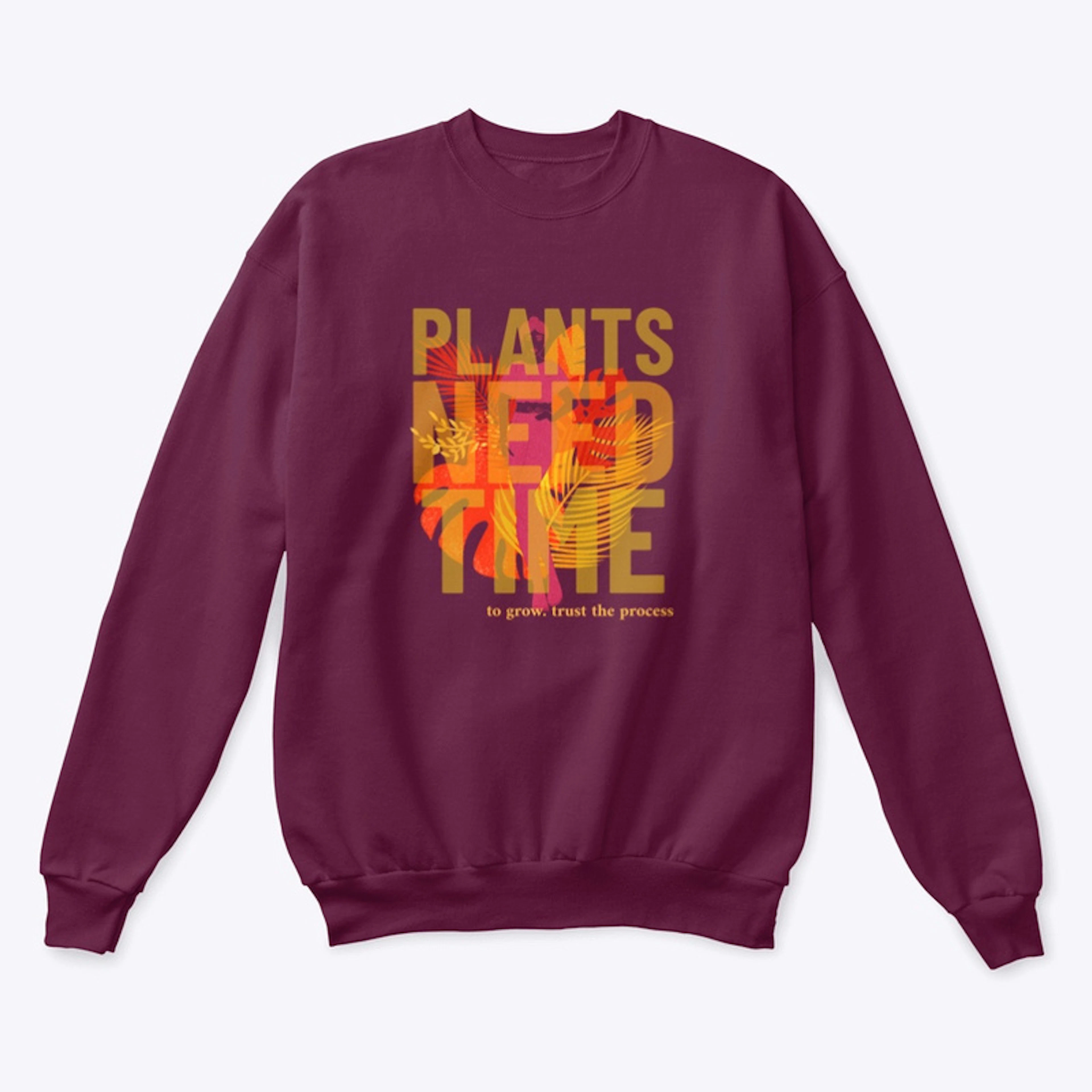 Plants Need Time to Grow Gear