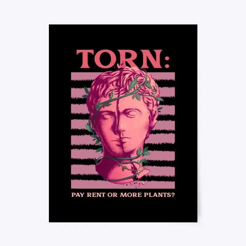 Torn: Pay Rent or More Plants?